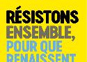 Résistons ensemble, pour que renaissent des jours heureux